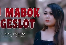 Download Lagu Dj Mabok Ngeslot